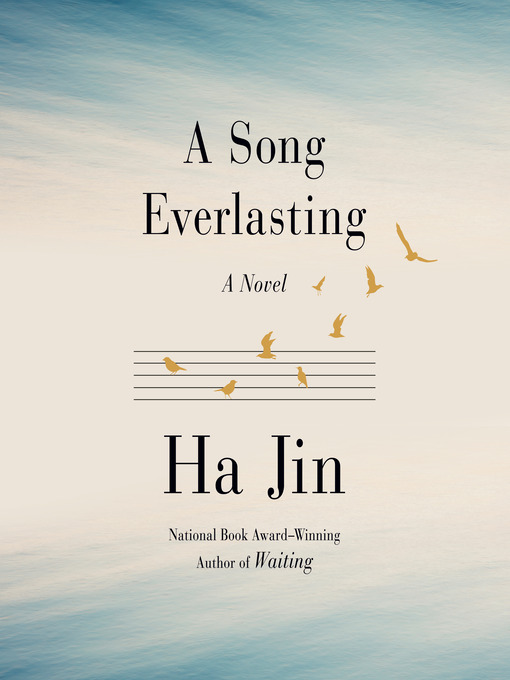 Title details for A Song Everlasting by Ha Jin - Available